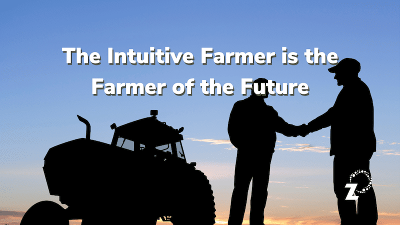 Featured image for “The Intuitive Farmer is the Farmer of the Future”